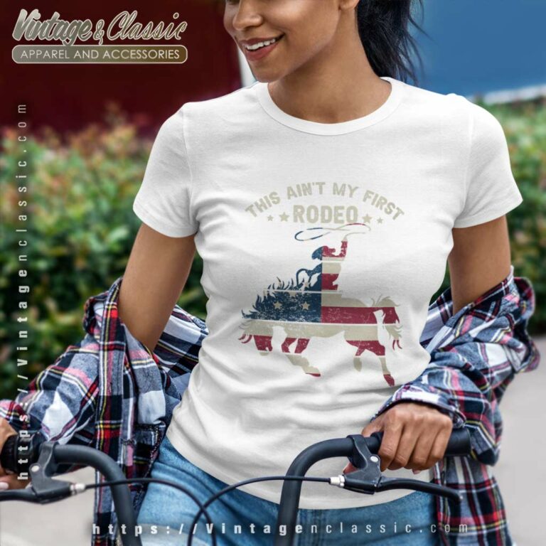 This Aint My First Rodeo Western Country Southern Women TShirt This Aint My First Rodeo Western Country Southern Women TShirt