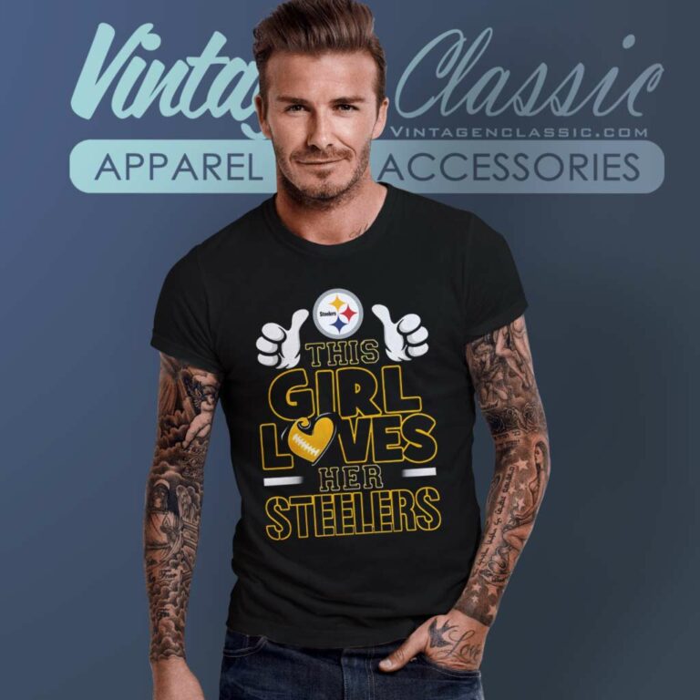 This Girl Loves Her Pittsburgh Steelers T Shirt This Girl Loves Her Pittsburgh Steelers T Shirt