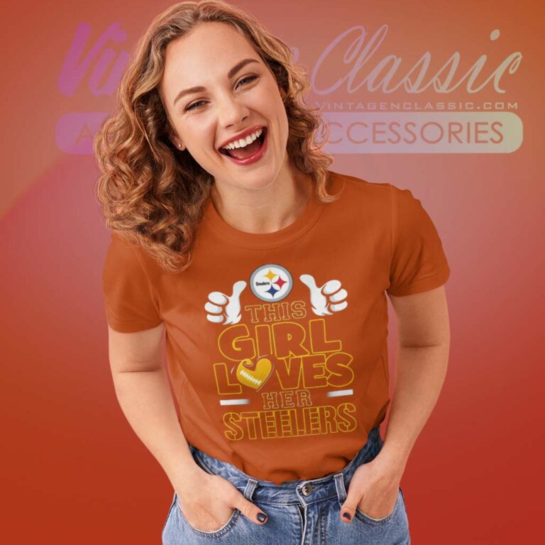 This Girl Loves Her Pittsburgh Steelers Women TShirt This Girl Loves Her Pittsburgh Steelers Women TShirt
