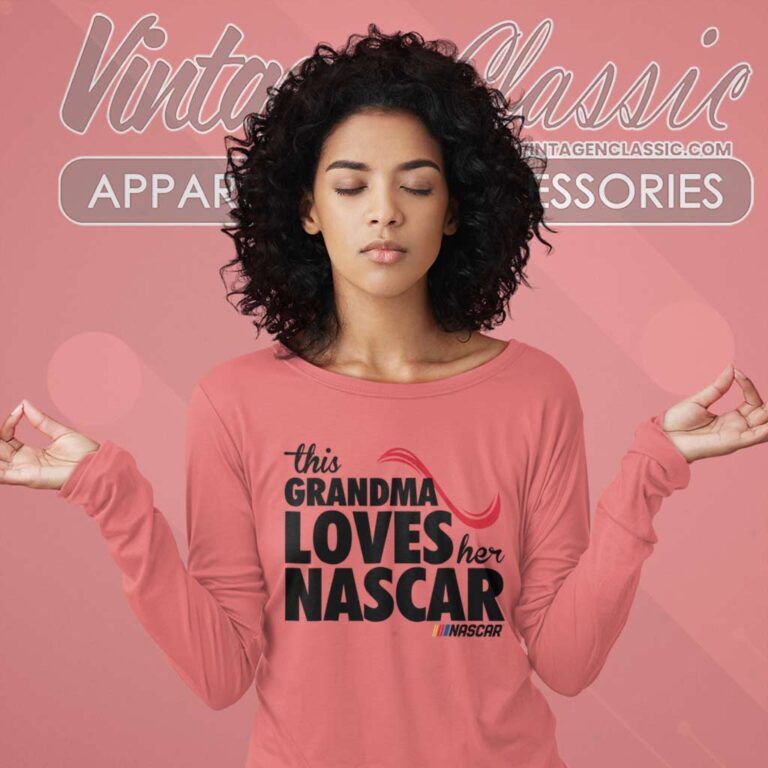 This Grandma Loves Her Nascar Long Sleeve Tee This Grandma Loves Her Nascar Long Sleeve Tee