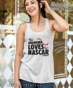 This Grandma Loves Her Nascar Tank Top Racerback