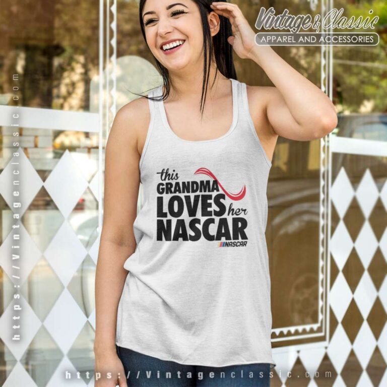 This Grandma Loves Her Nascar Tank Top Racerback This Grandma Loves Her Nascar Tank Top Racerback