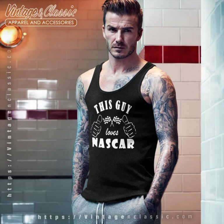 This Guy Loves Nascar Tank Top Racerback This Guy Loves Nascar Tank Top Racerback