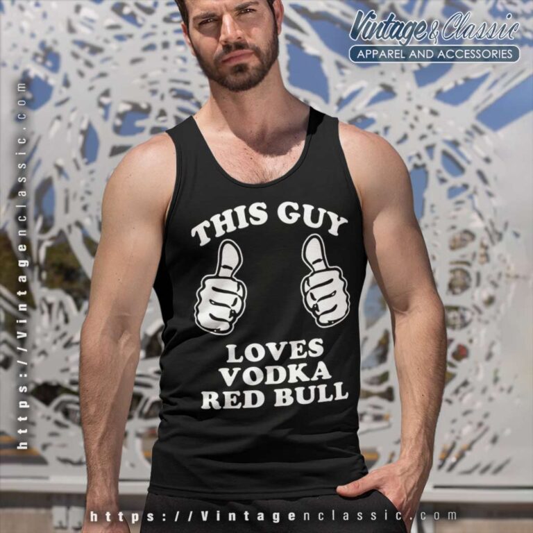 This Guy Loves Vodka Red Bull Tank Top Racerback This Guy Loves Vodka Red Bull Tank Top Racerback