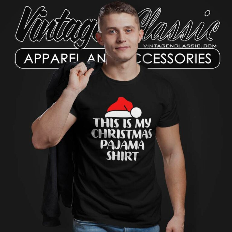This Is My Christmas Pajama Shirt T Shirt 2 This Is My Christmas Pajama Shirt T Shirt 2