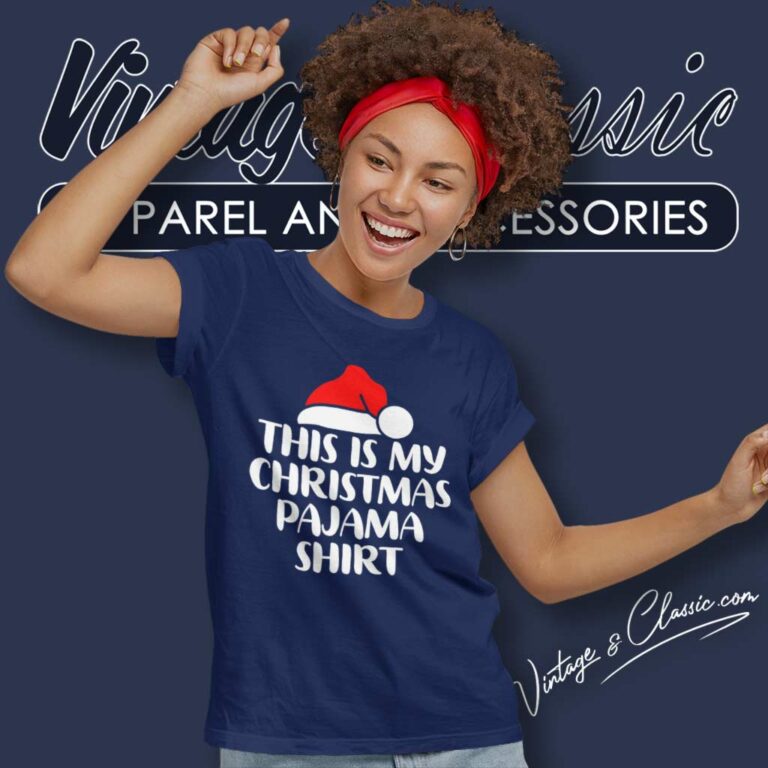 This Is My Christmas Pajama Shirt Women TShirt 2 This Is My Christmas Pajama Shirt Women TShirt 2