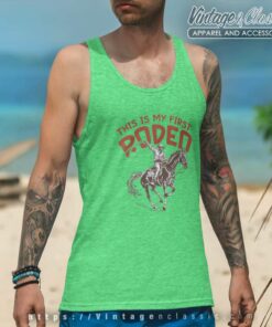 This Is My First Rodeo Shirt 4 This Is My First Rodeo Tank Top Racerback