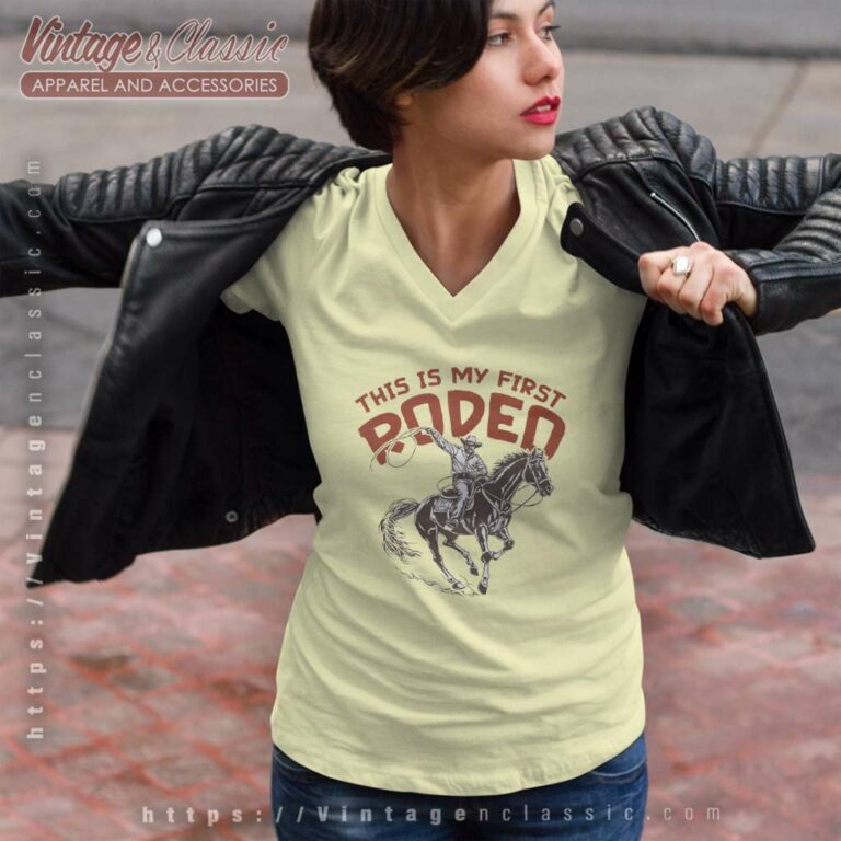 This Is My First Rodeo V Neck TShirt This Is My First Rodeo V Neck TShirt