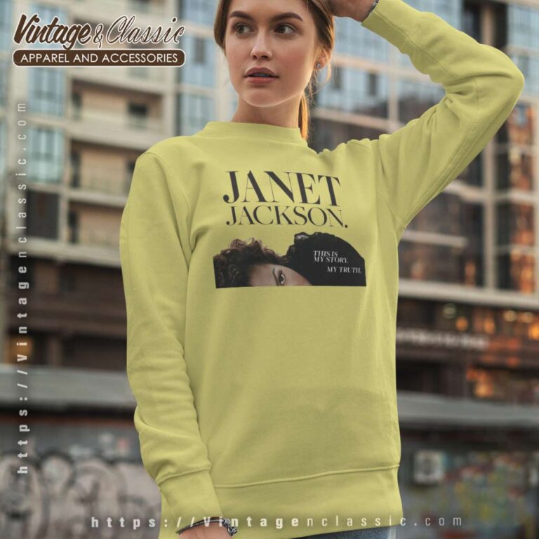 This Is My Story My Truth Shirt Janet Jackson Sweatshirt This Is My Story My Truth Shirt Janet Jackson Sweatshirt