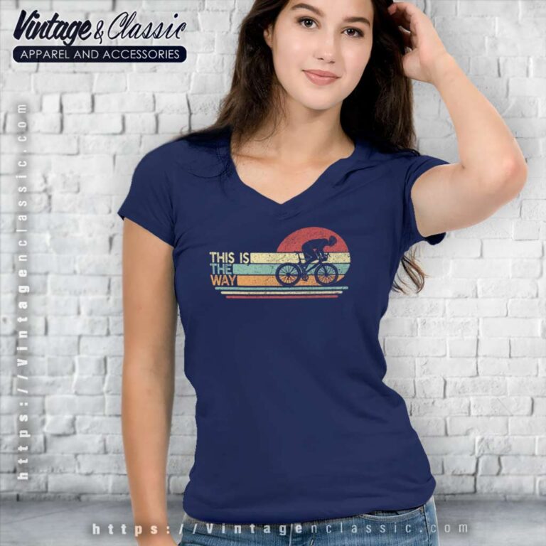This Is The Way Cyclist Gift Shirt World Bicycle Day V Neck TShirt This Is The Way Cyclist Gift Shirt World Bicycle Day V Neck TShirt