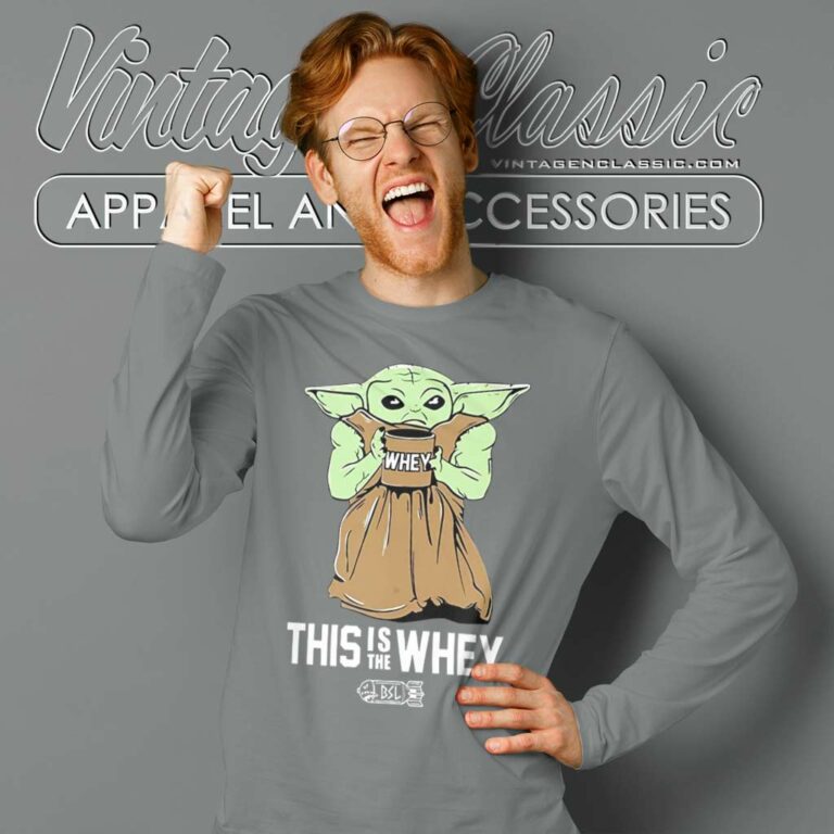 This Is The Whey Baby Yoda Gym Long Sleeve Tee This Is The Whey Baby Yoda Gym Long Sleeve Tee
