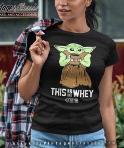 This Is The Whey Baby Yoda Gym Women TShirt