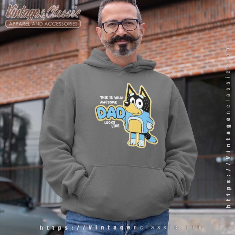 This Is What Awesome Dad Look Like Bandit Heeler Hoodie This Is What Awesome Dad Look Like Bandit Heeler Hoodie