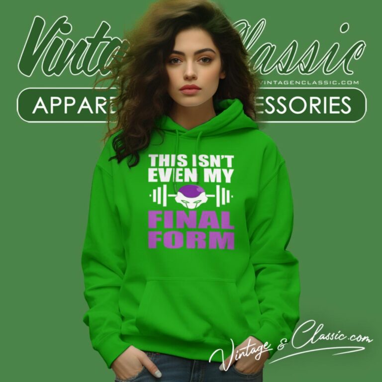 This Isnt Even My Final Form Frieza Dragon Ball Z Hoodie This Isnt Even My Final Form Frieza Dragon Ball Z Hoodie