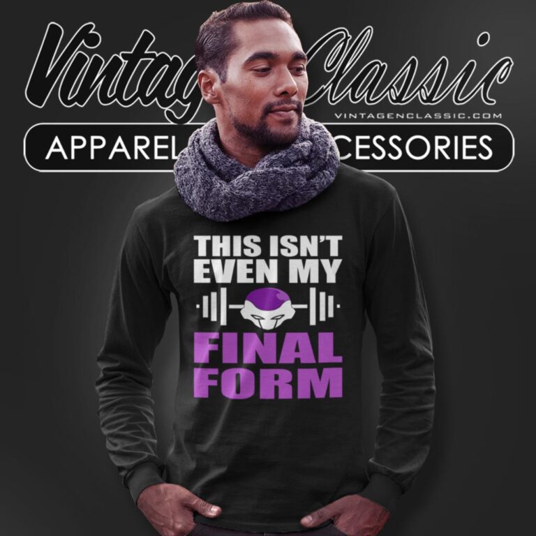 This Isnt Even My Final Form Frieza Dragon Ball Z Long Sleeve Tee This Isnt Even My Final Form Frieza Dragon Ball Z Long Sleeve Tee