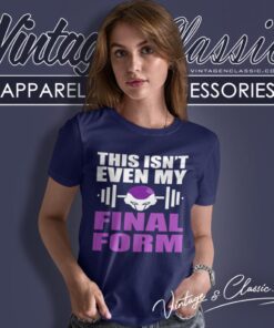 This Isnt Even My Final Form Frieza Dragon Ball Z Women T Shirt