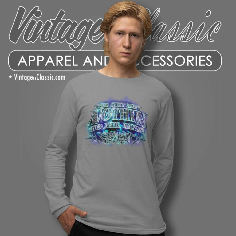 This Shit Aint Nothin To Me Man Long Sleeve Tee This Shit Aint Nothin To Me Man Long Sleeve Tee