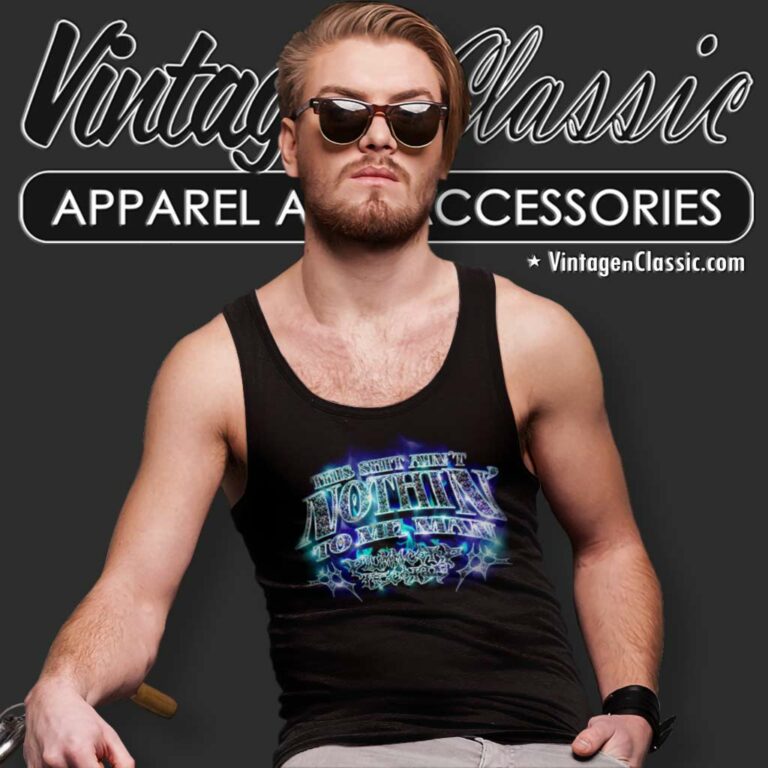 This Shit Aint Nothin To Me Man Tank Top Racerback This Shit Aint Nothin To Me Man Tank Top Racerback