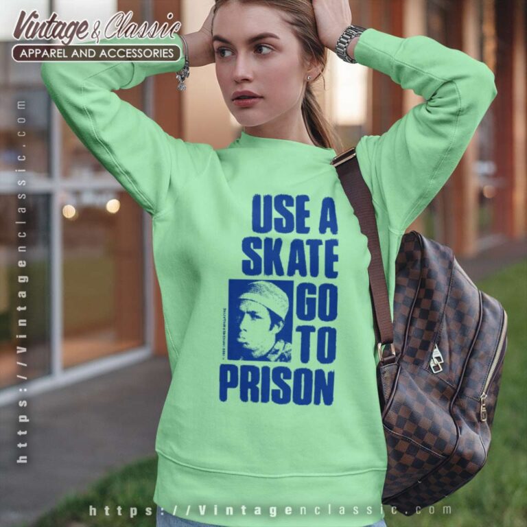 Thrasher Use A Skate Go To Prison Sweatshirt Thrasher Use A Skate Go To Prison Sweatshirt