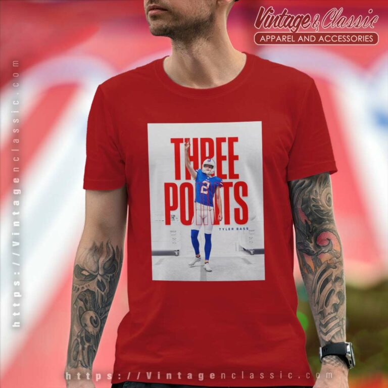 Three Points For Tyler Bass Buffalo Bills Vs New York Jets T Shirt Three Points For Tyler Bass Buffalo Bills Vs New York Jets T Shirt