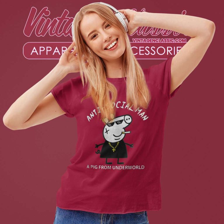 Thug Life Peppa Pig Anti Social Man Women TShirt Thug Life Peppa Pig Anti Social Man Women TShirt
