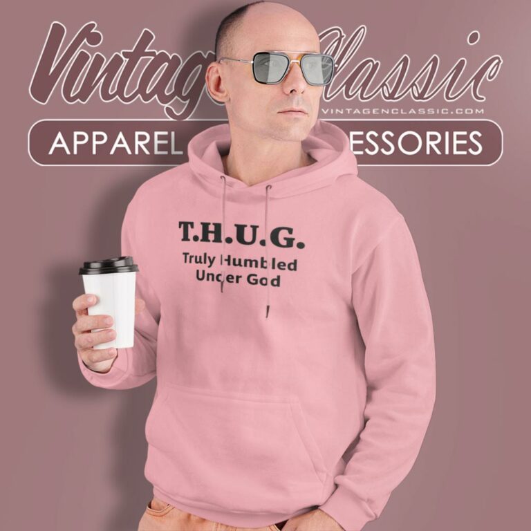 Thug Truly Humbled Under God Hoodie Thug Truly Humbled Under God Hoodie