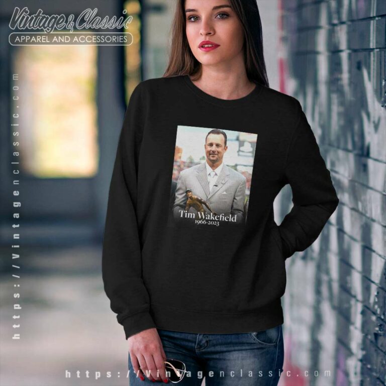 Tim Wakefield 1966 2023 Sweatshirt Tim Wakefield 1966 2023 Sweatshirt