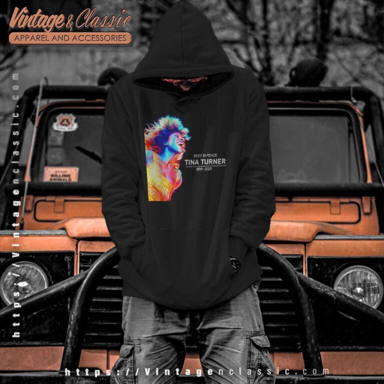 Tina Turner Rest In Peace 2023 Hoodie Tina Turner Rest In Peace 2023 Hoodie