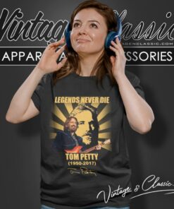Tom Petty Shirt Legends Never Die 6 Tom Petty Shirt Legends Never Die Women T Shirt