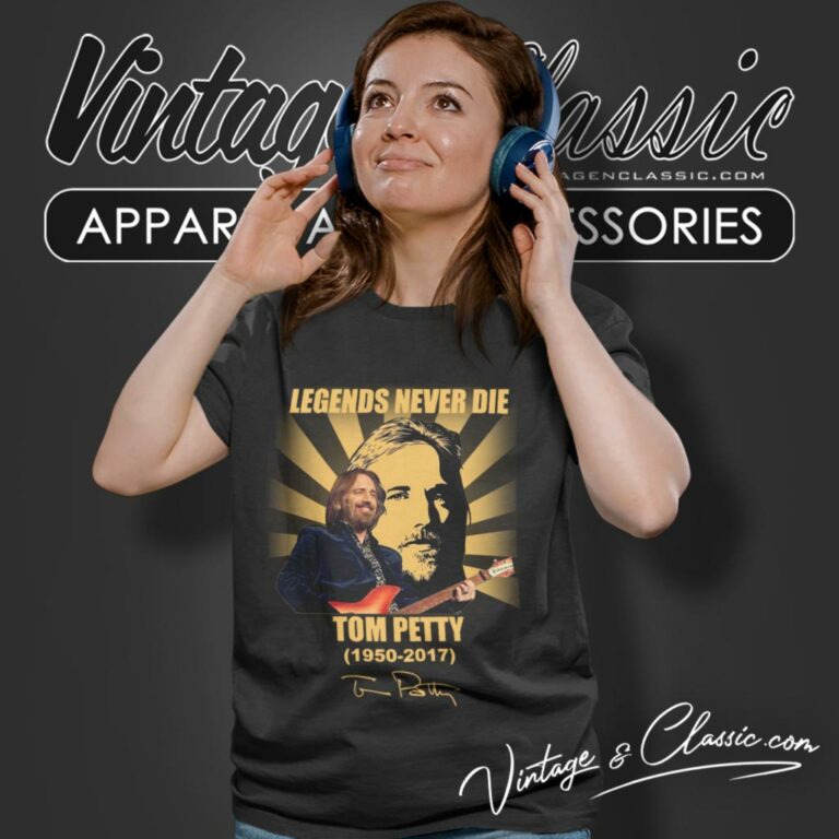 Tom Petty Shirt Legends Never Die Women T Shirt Tom Petty Shirt Legends Never Die Women T Shirt