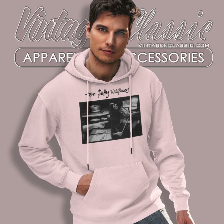 Tom Petty Wildflowers Tom Petty Wildflowers Hoodie Tom Petty Wildflowers Tom Petty Wildflowers Hoodie