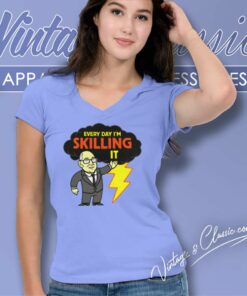 Tom Skilling Shirt Every Day Im Skilling It V Neck TShirt