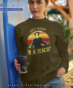 Tom Waits Shes Whiskey In A Teacup Sweatshirt