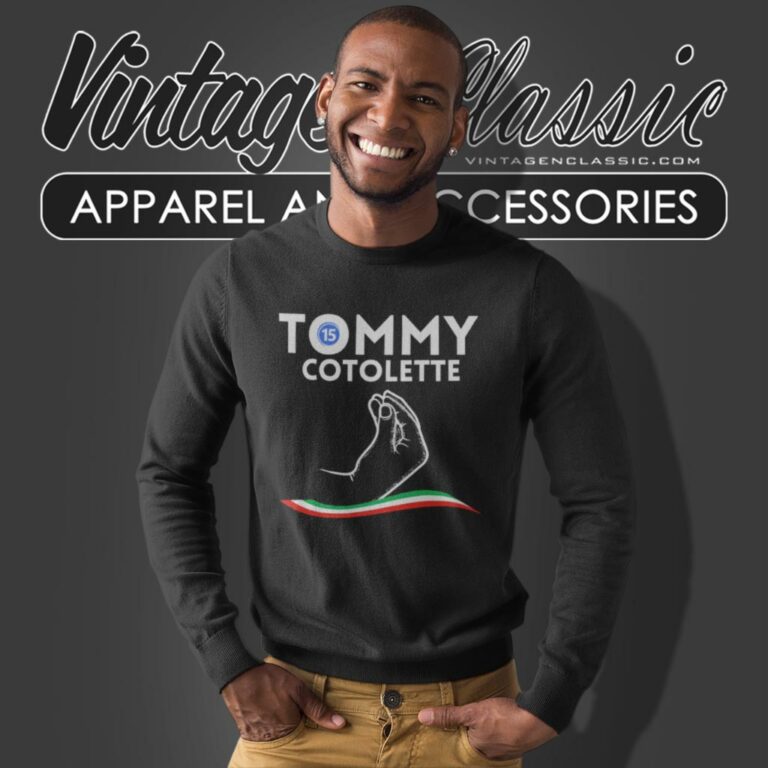 Tommy Cotolette Shirt Italian Football Fan Gifts Sweatshirt Tommy Cotolette Shirt Italian Football Fan Gifts Sweatshirt