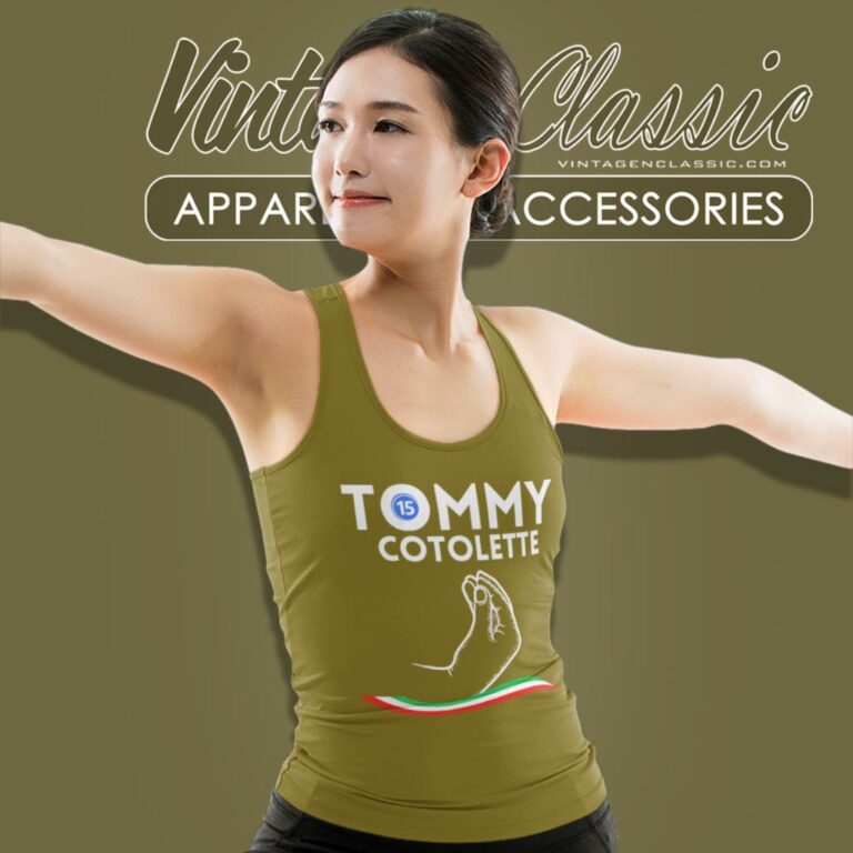 Tommy Cotolette Shirt Italian Football Fan Gifts Tank Top Racerback Tommy Cotolette Shirt Italian Football Fan Gifts Tank Top Racerback