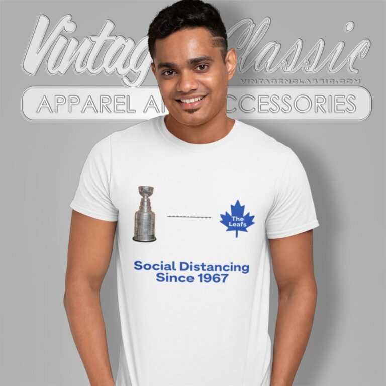 Toronto Maple Leafs Social Distancing Since 1967 T Shirt Toronto Maple Leafs Social Distancing Since 1967 T Shirt
