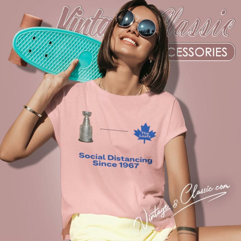 Toronto Maple Leafs Social Distancing Since 1967 Women T Shirt Toronto Maple Leafs Social Distancing Since 1967 Women T Shirt