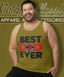 Toronto Raptors Shirt Best Dad Ever 4 Toronto Raptors Shirt Best Dad Ever Tank Top Racerback