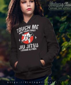 Touch Me And Your First Jiu Jitsu Lesson Is Free Hoodie