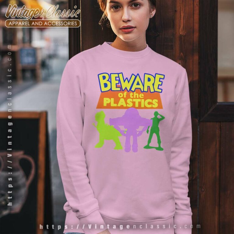 Toy Story Disney Beware Of The Plastics Sweatshirt Toy Story Disney Beware Of The Plastics Sweatshirt
