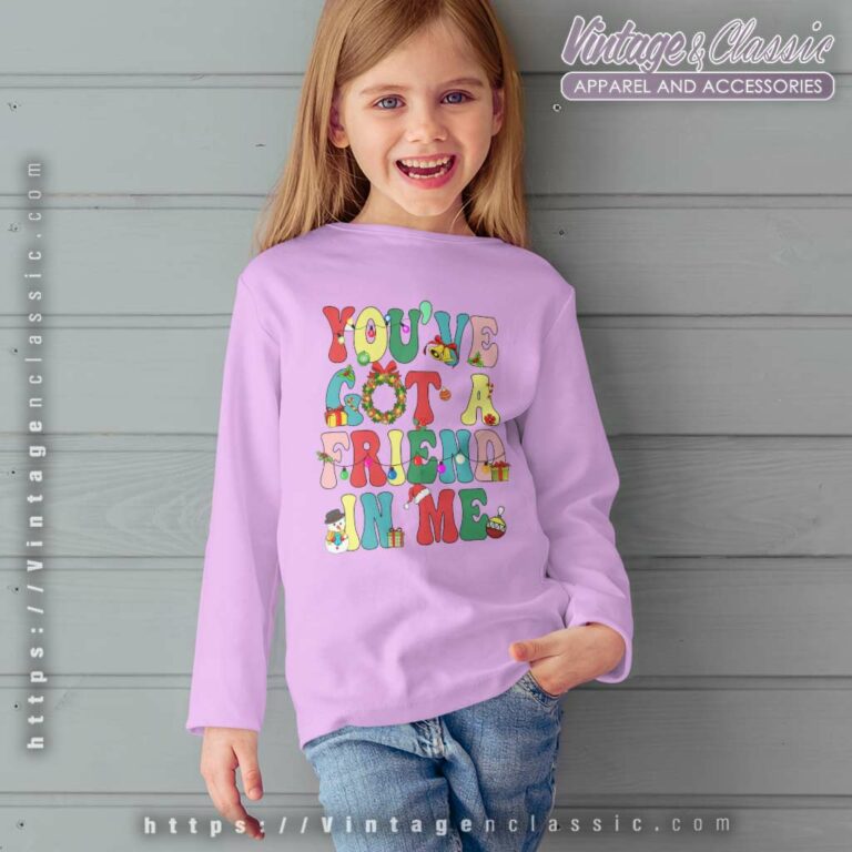 Toy Story Youve Got A Friend In Me Christmas kids Longsleeve 1 Toy Story Youve Got A Friend In Me Christmas kids Longsleeve 1