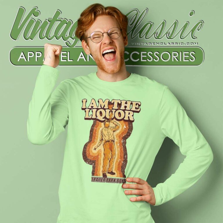 Trailer Park Boys I Am The Liquor Long Sleeve Tee Trailer Park Boys I Am The Liquor Long Sleeve Tee