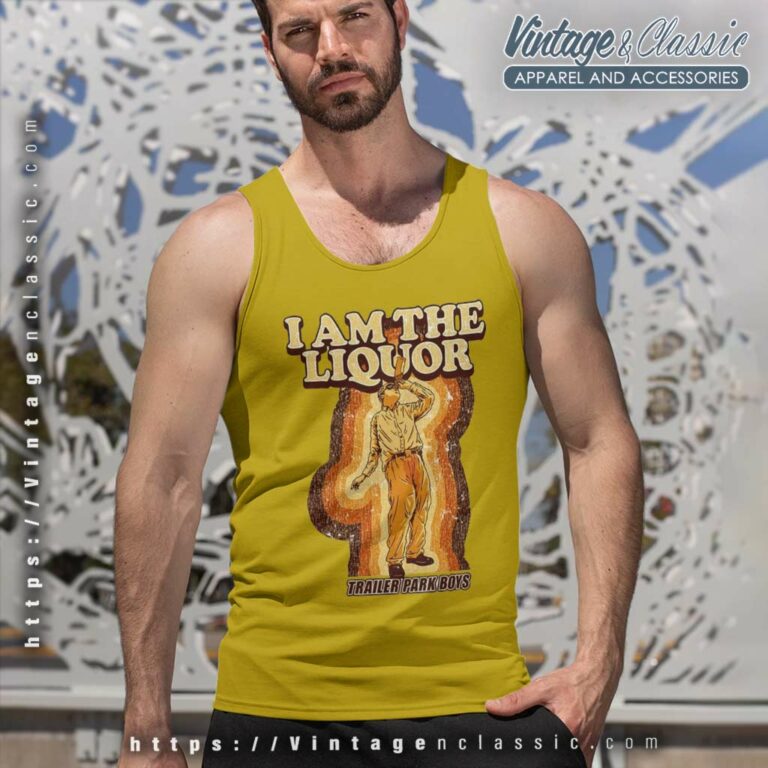Trailer Park Boys I Am The Liquor Tank Top Racerback Trailer Park Boys I Am The Liquor Tank Top Racerback