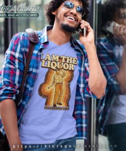 Trailer Park Boys I Am The Liquor Shirt 4 Trailer Park Boys I Am The Liquor V Neck TShirt