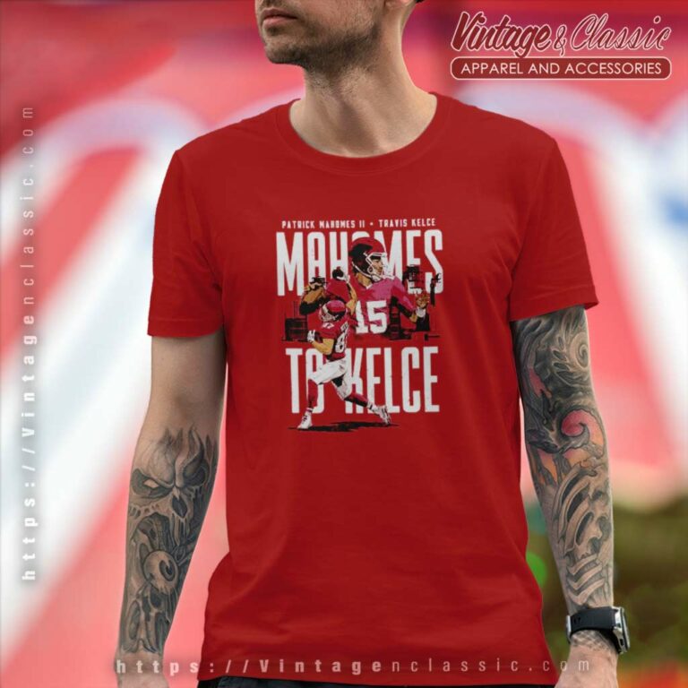 Travis Kelce And Patrick Mahomes Chiefs T Shirt Travis Kelce And Patrick Mahomes Chiefs T Shirt