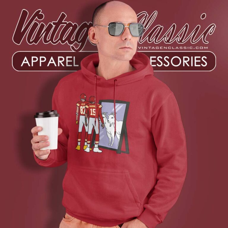 Travis Kelce And Patrick Mahomes Mirror Goats Travis Kelce And Patrick Mahomes Mirror Goats Hoodie Travis Kelce And Patrick Mahomes Mirror Goats Travis Kelce And Patrick Mahomes Mirror Goats Hoodie