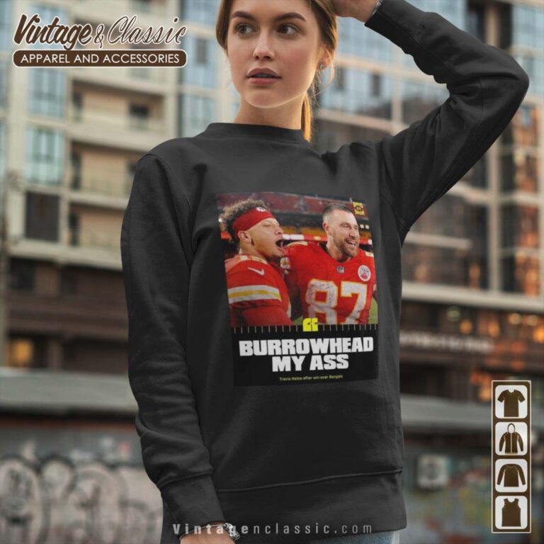 Travis Kelce Burrowhead My Ass Sweatshirt Travis Kelce Burrowhead My Ass Sweatshirt