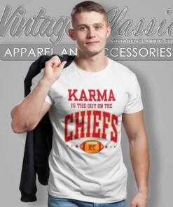 Travis Kelce Karma Is The Guy On The Chiefs T Shirt