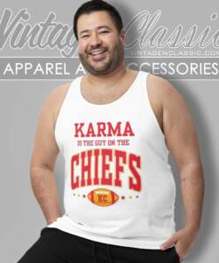 Travis Kelce Karma Is The Guy On The Chiefs Tank Top Racerback