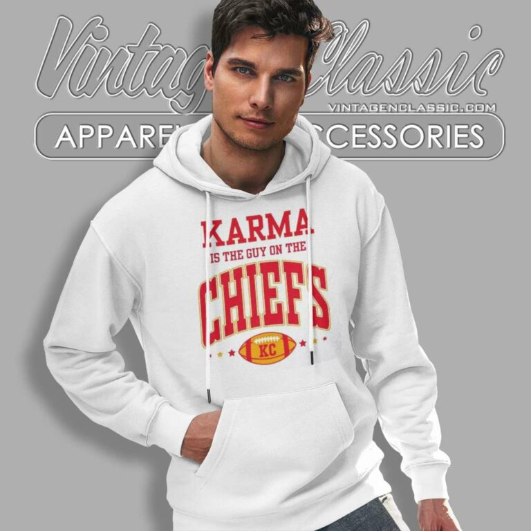 Travis Kelce Karma Is The Guy On The Chiefs Travis Kelce Karma Is The Guy On The Chiefs Hoodie Travis Kelce Karma Is The Guy On The Chiefs Travis Kelce Karma Is The Guy On The Chiefs Hoodie